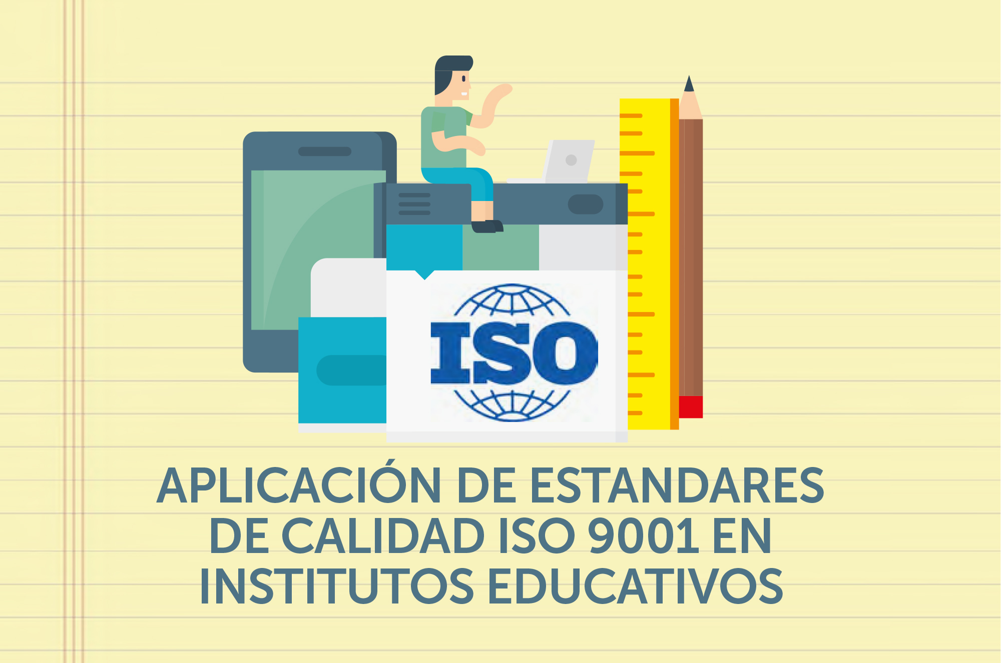 APLICACIÓN DE ESTANDARES DE CALIDAD ISO 9001 EN INSTITUTOS EDUCATIVOS